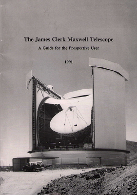 The James Clerk Maxwell Telescope / A guide for the propective user (1991)